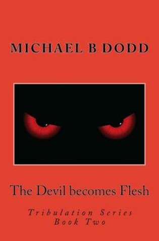 Cover of The Devil becomes Flesh