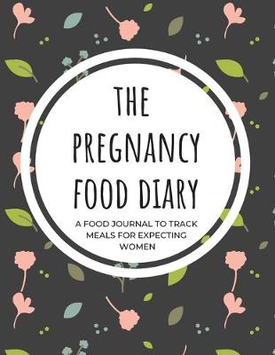 Book cover for The Pregnancy Food Diary