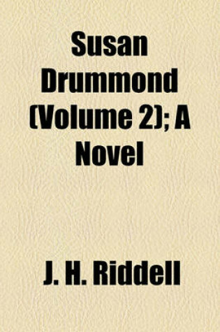 Cover of Susan Drummond (Volume 2); A Novel