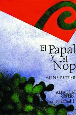 Cover of El Papalote y El Nopal