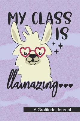 Book cover for My Class is Llamazing - A Gratitude Journal