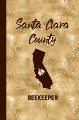 Book cover for Santa Clara County Beekeeper