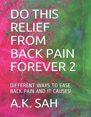 Cover of Do This Relief from Back Pain Forever 2