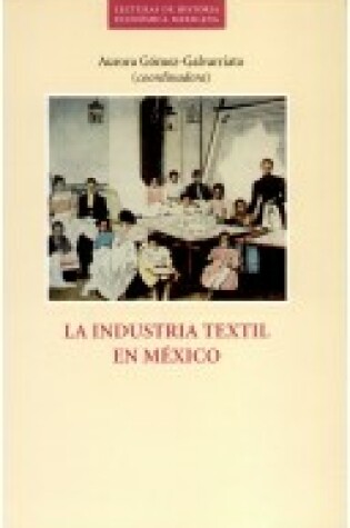 Cover of La Industria Textil En Mexico