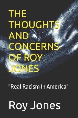 Cover of The Thoughts and Concerns of Roy Jones