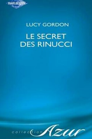 Cover of Le Secret Des Rinucci (Harlequin Azur)