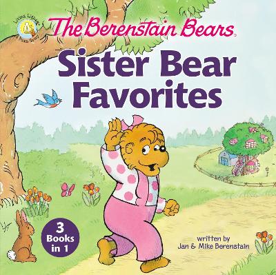 Cover of The Berenstain Bears Sister Bear Favorites