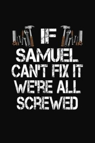 Cover of If Samuel Can't Fix We're All Screwed