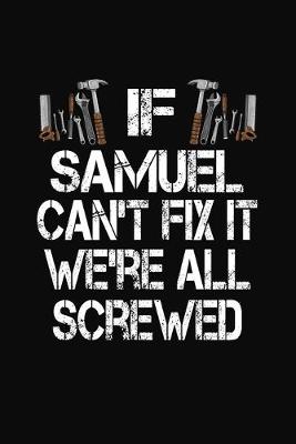 Book cover for If Samuel Can't Fix We're All Screwed