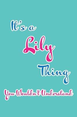 Book cover for It's a Lily Thing You Wouldn't Understand