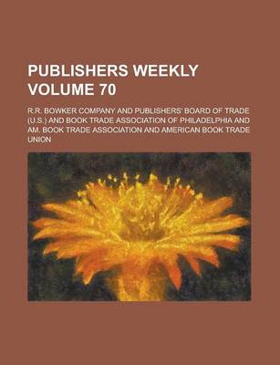 Book cover for Publishers Weekly Volume 70