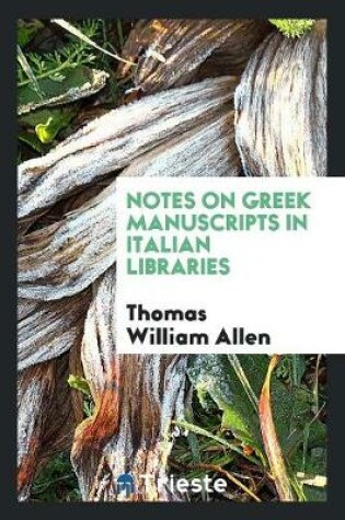 Cover of Notes on Greek Manuscripts in Italian Libraries