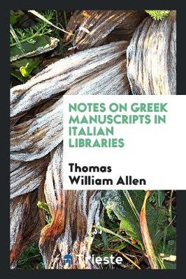 Book cover for Notes on Greek Manuscripts in Italian Libraries