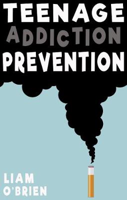 Book cover for Teenage Addiction Prevention