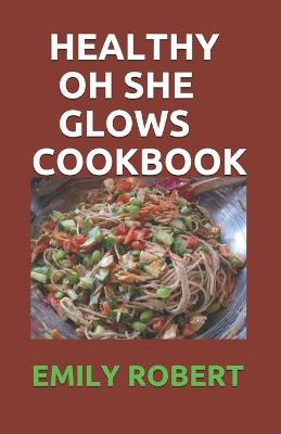 Book cover for Healthy Oh She Glows Cookbook