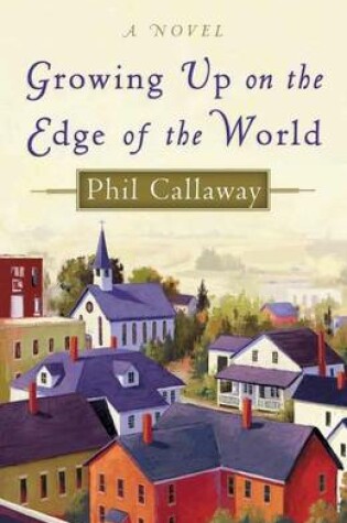 Cover of Growing up on the Edge of the World