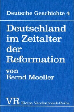 Cover of Deutschland Im Zeitalter Der Reformation