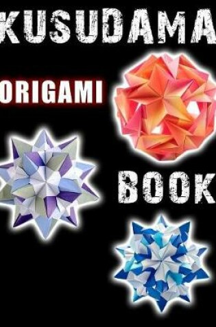 Cover of Kusudama Origami Book