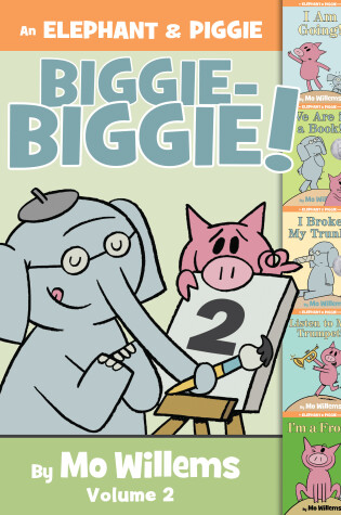 Cover of An Elephant & Piggie Biggie Volume 2!