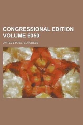 Cover of Congressional Edition Volume 6050