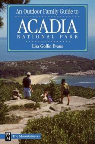 Cover of An Outdoor Family Guide to Acadia National Park