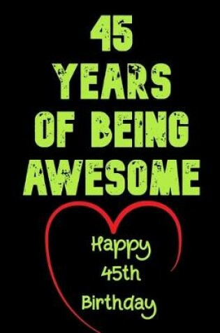 Cover of 45 Years Of Being Awesome Happy 45th Birthday
