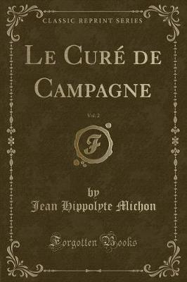 Book cover for Le Curé de Campagne, Vol. 2 (Classic Reprint)