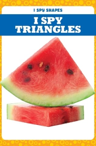Cover of I Spy Triangles