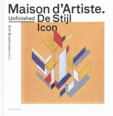Book cover for Maison D'artiste - Unfinished De Stijl Icon