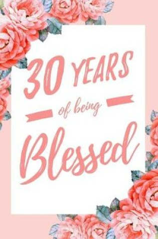 Cover of 30 Years Of Being Blessed