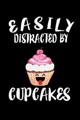 Book cover for Easily Distracted By Cupcakes