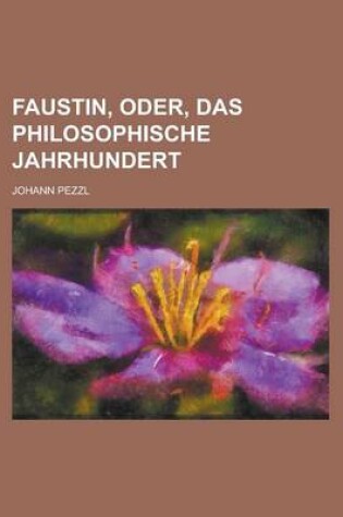 Cover of Faustin, Oder, Das Philosophische Jahrhundert