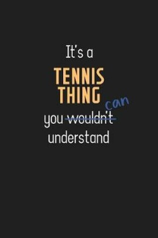 Cover of It's a Tennis Thing You Can Understand