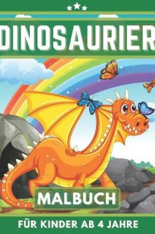 Cover of Dinosaurier Malbuch Für Kinder Ab 4 Jahre