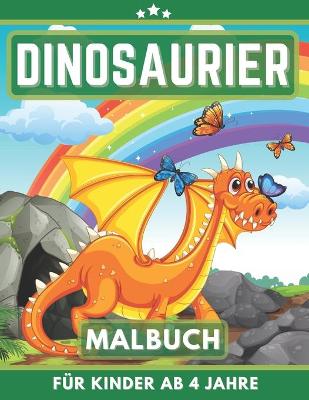 Book cover for Dinosaurier Malbuch Für Kinder Ab 4 Jahre