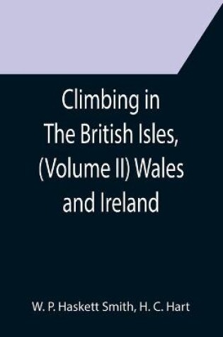 Cover of Climbing in The British Isles, (Volume II) Wales and Ireland