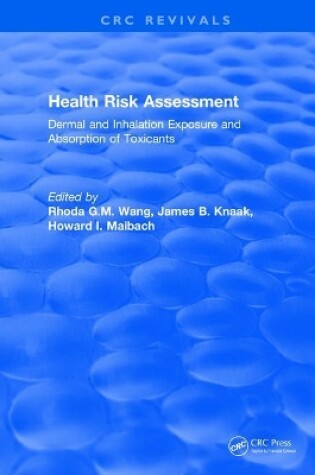 Cover of Health Risk Assessment Dermal and Inhalation Exposure and Absorption of Toxicants