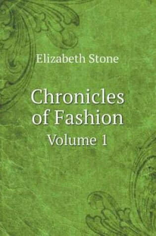 Cover of Chronicles of Fashion Volume 1