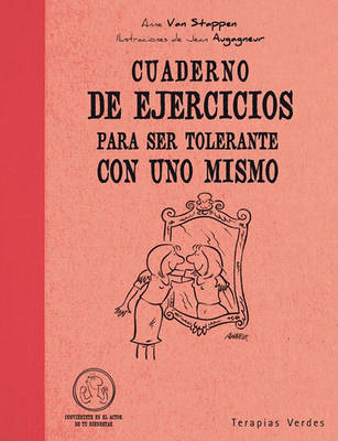 Book cover for Cuaderno de Ejercicios Para Ser Tolerante Con Uno Mismo