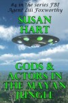 Book cover for Gods & Actors In The Mayan Jungle