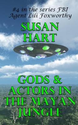 Cover of Gods & Actors In The Mayan Jungle