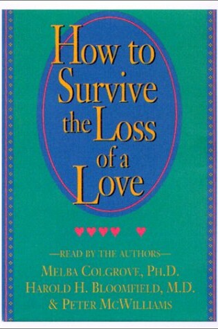 Cover of How to Survive the Loss of a Love