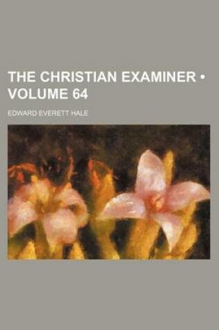 Cover of The Christian Examiner (Volume 64)