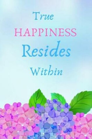 Cover of True Happiness Resides Within