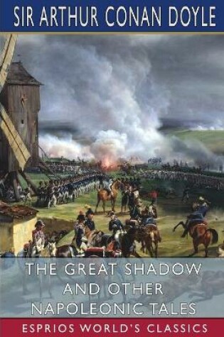 Cover of The Great Shadow and Other Napoleonic Tales (Esprios Classics)