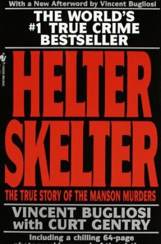 Cover of Helter Skelter: the True Story of the Manson Murders