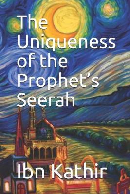 Book cover for The Uniqueness of the Prophet's Seerah