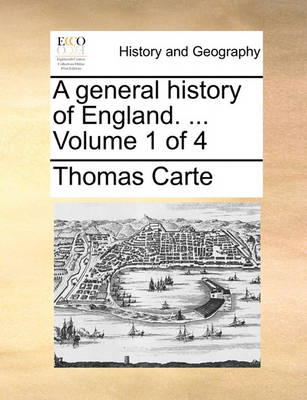 Book cover for A General History of England. ... Volume 1 of 4