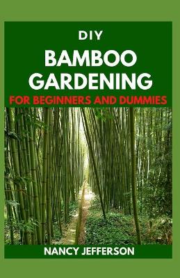 Book cover for DIY Bamboo Gardening For Beginners and Dummies