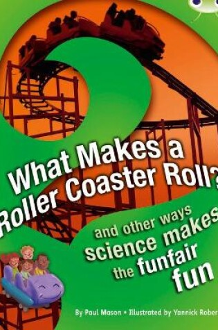 Cover of Bug Club NF Red (KS2) A/5C What Makes a Rollercoaster Roll?